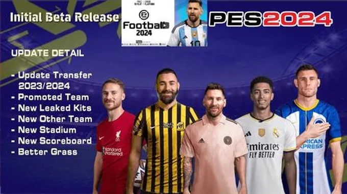 موعد طرح Efootball Pes 2024 وأهم إضافات وتسريبات إي فوتبول بيس الجديدة